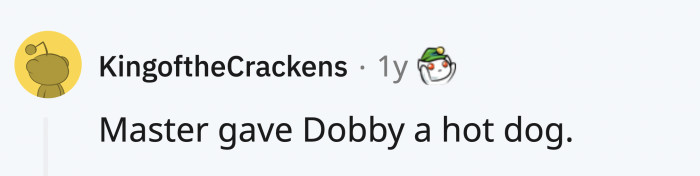 Dobby is not free but is still happy now