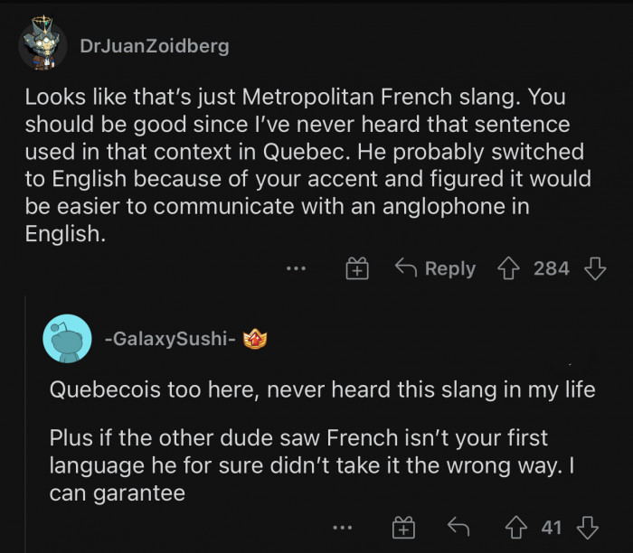 The switch to English proves he was not offended by it.