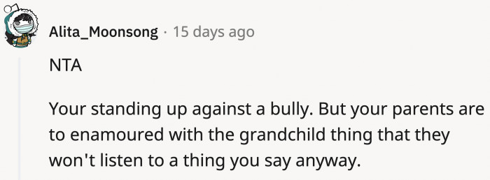 No matter what OP says or does, she will always just be a crutch for her parents to use.