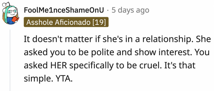 To be honest, we can't really be sure about the intention behind the aunt's question but it certainly didn't warrant a rude response