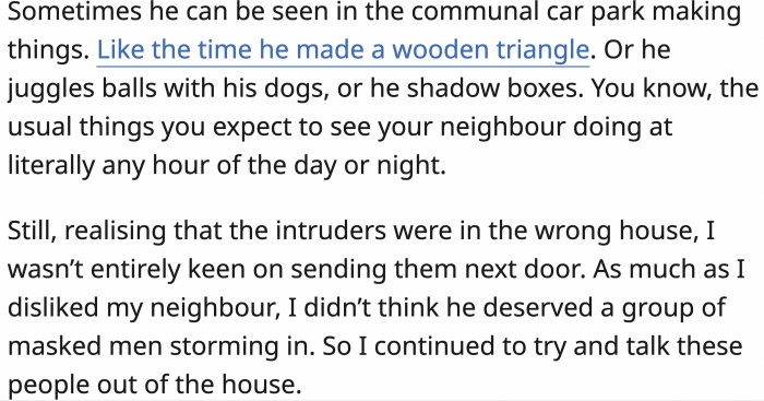 Now, it's clear that these goons were after the neighbor.