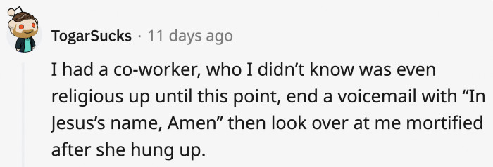 Sounds like one of those who also says 'Bless you, God'