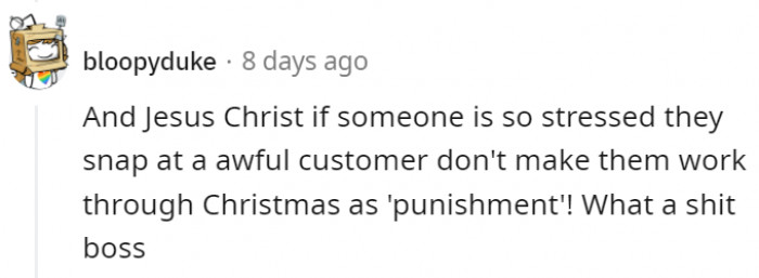 The boss isn't really great at giving out what's deserved