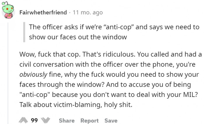 This is purely victim-blaming when the police asked her if they were anti-cop.