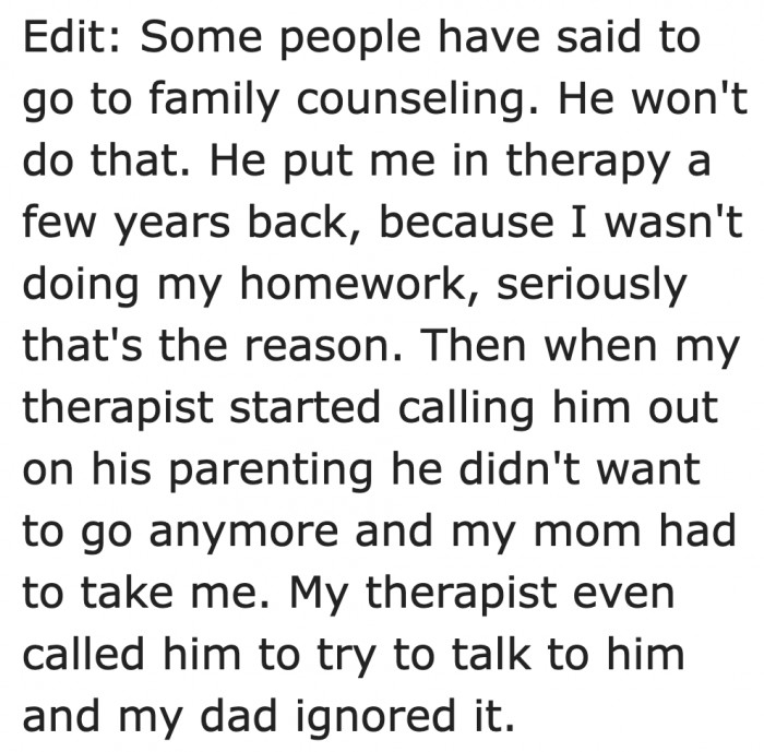 The father isn't considering family counseling at all; he needs it, though.