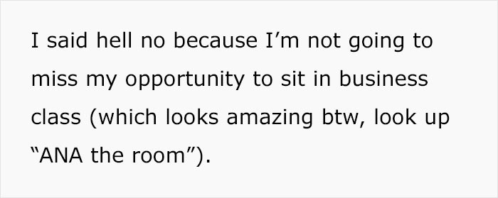 But he didn't want to miss the opportunity to travel in business class.