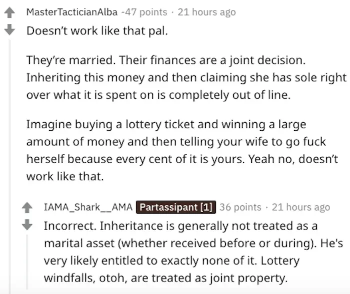 The man thought that he was entitled to half of his wife's inheritance money, and Redditors were quick to condemn and correct him: