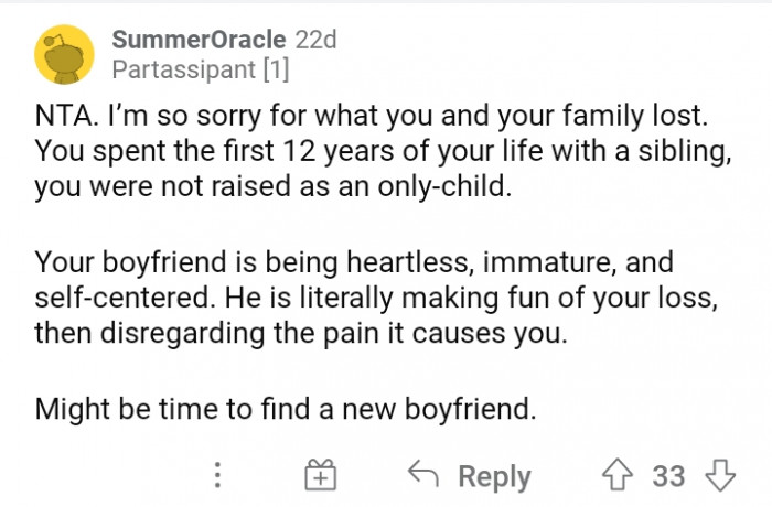 #19 He doesn't deserve to be your boyfriend if he's that heartless.