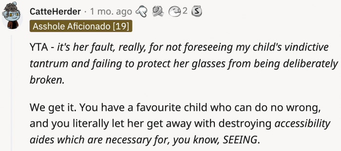 Now, the babysitter can't foresee more of OP's children's tantrums due to her broken glasses.