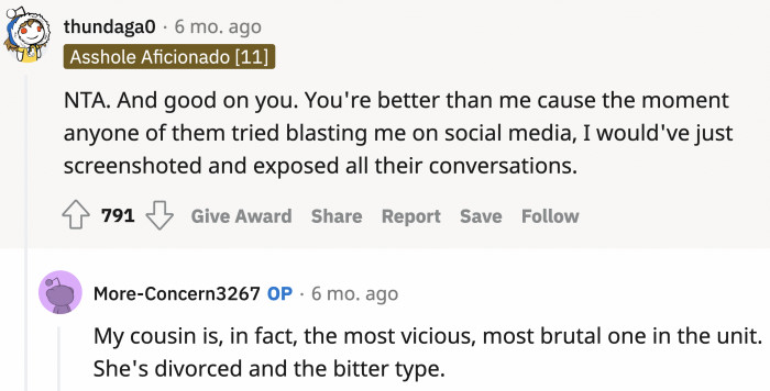 OP's cousin is projecting her insecurities. Don't forget to keep the receipts, OP!