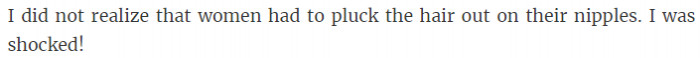 Plucking the hair out of their nipples?