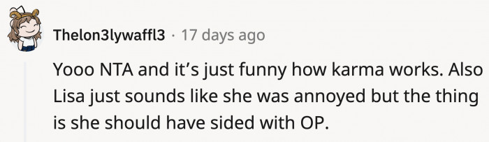 Lisa projecting her annoyance onto OP sounds like she either doesn't want to be Megan's next target or is scared to get in trouble