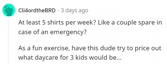 Or how about having him try out the weekly marathon of household chores that should be divided in a household with kids?