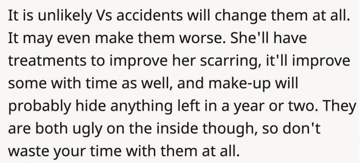 They might not see the lesson and may not change.