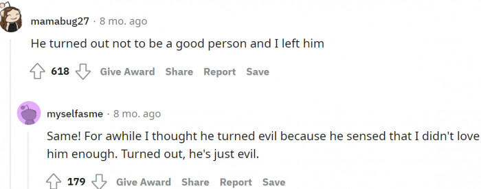 She left him after realizing he wasn't a good person.
