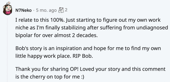 Those who experienced or can relate to him looked up to him as an inspiration