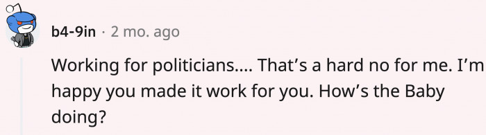 Yeah, OP, how's your election baby?