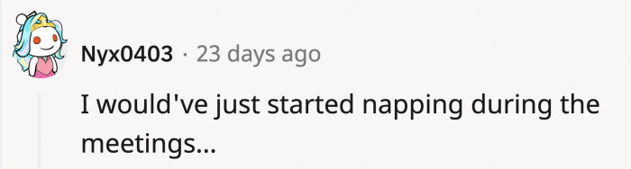 They can't really fault you if that happens.