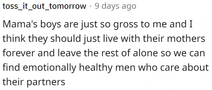 Others Believe the Husband Is a Mama's Boy.