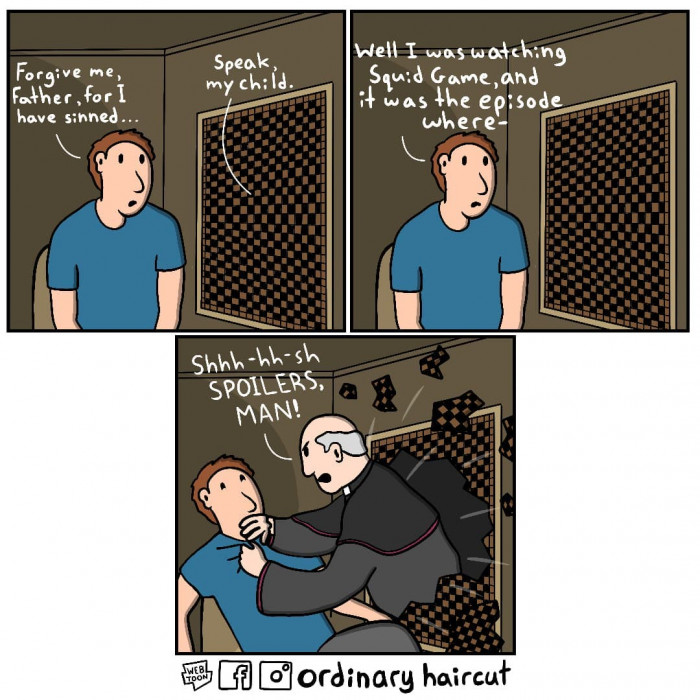 13. No spoilers here, man!