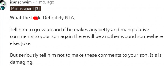 8. Tell him not to make such comments to your son