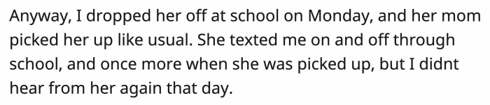 Things went on as usual, and she sent a couple of texts to OP, but then there was radio silence