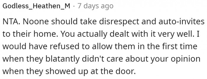 Inviting themselves in is a very disrespectful act. They should be ashamed.