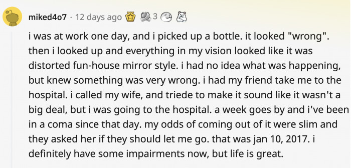 He might’ve prevented more medical issues when he asked to be brought to the hospital despite already having been in a coma