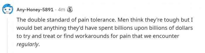 14. Pain tolerance. Yes, men are weak...