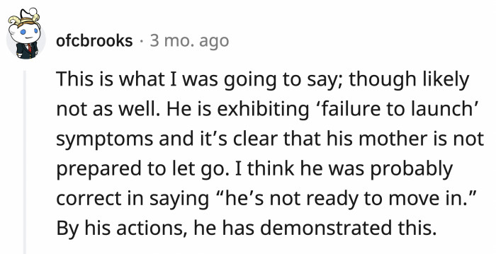 Al is not ready to leave the nest, and his mother is unlikely to let him.
