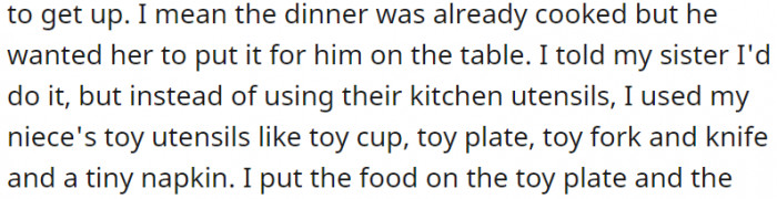 I used my niece's toy utensils to dish him food