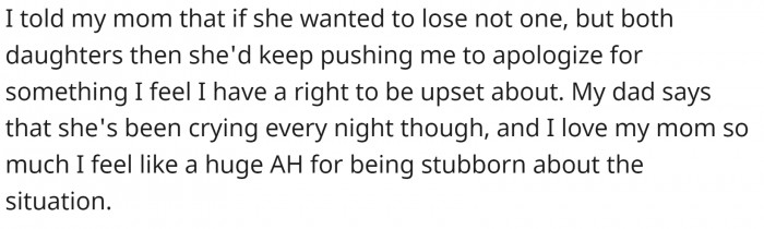 The only reason OP is doubting her actions is that it made her mom so sad.