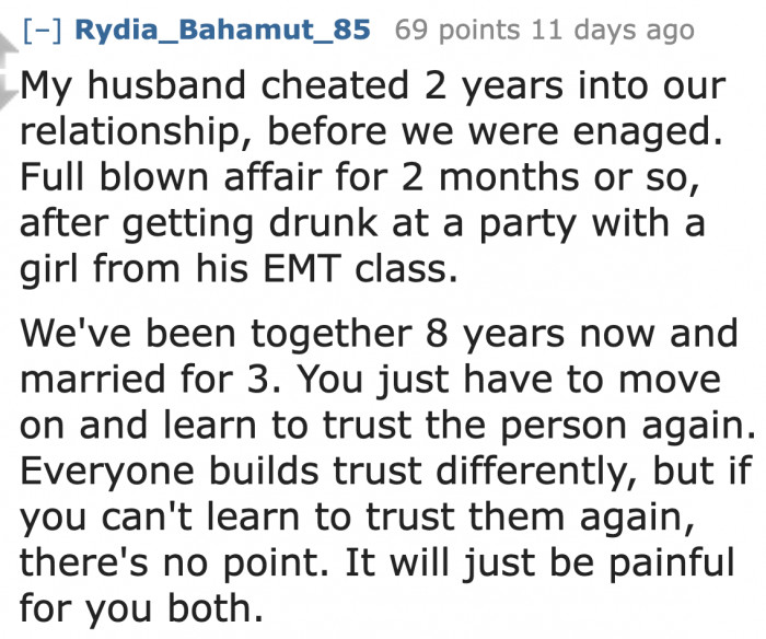 The one who was cheated on should be willing to trust again.