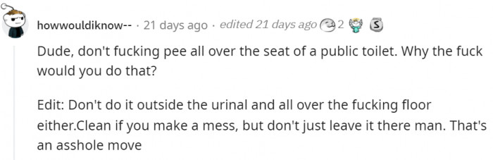 Exactly. The place, after you leave, stinks like a pack of raccoons farted.