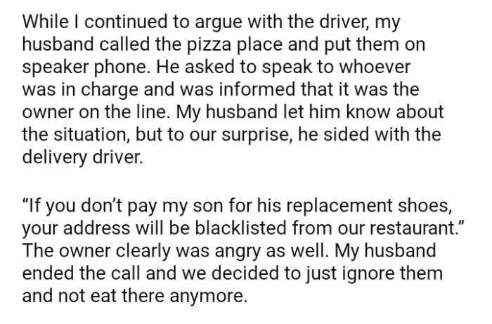 Calling the owner of the restaurant, but it turned out the delivery guy was the owner's son.
