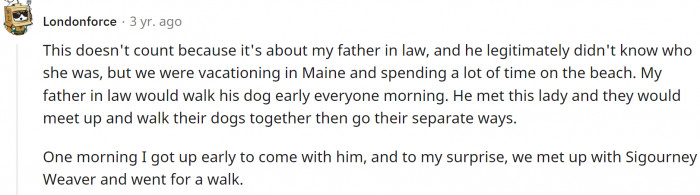 2. Let's take a walk with Sigourney Weaver