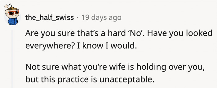 If There Were Cameras, the Wife Might Have Installed Them to Watch Him Initially, but She Might Twist the Footage and Use It Against Him