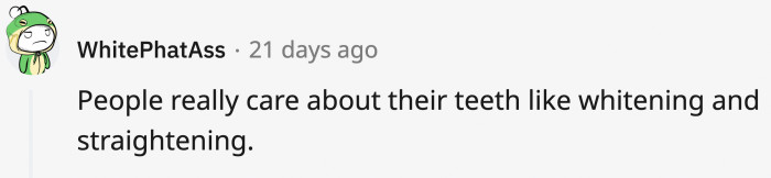 14. Americans take care of their teeth