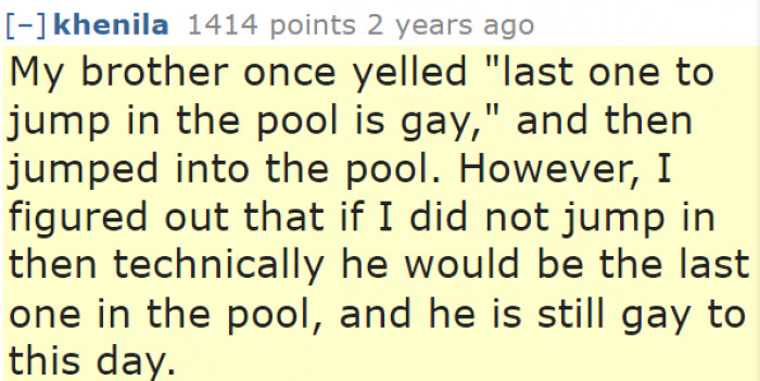 Now, they can't jump into the pool for the rest of their lives if they're still scared of being gay