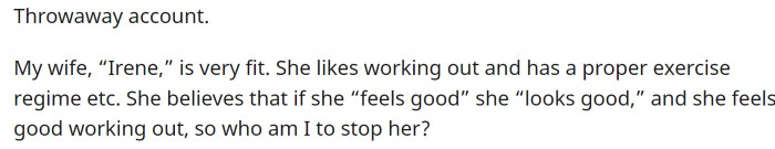 He shares his problem. His wife, Irene, likes to work out