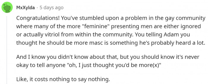 It turns out that people who don't look masculine enough have problems in the gay community.
