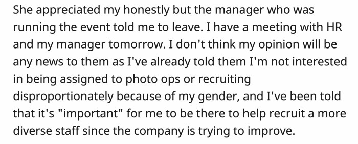 The manager did not appreciate OP’s candidness and asked her to leave. They informed her that she would meet with HR and the manager the following day.