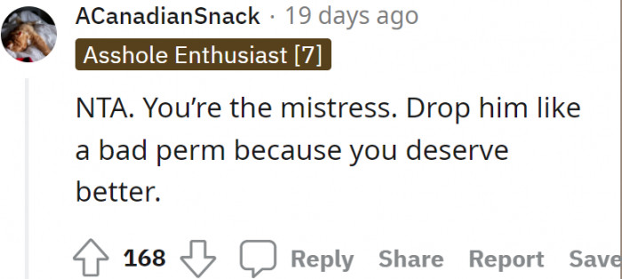 She's the mistress. He should be dropped as she deserves better.