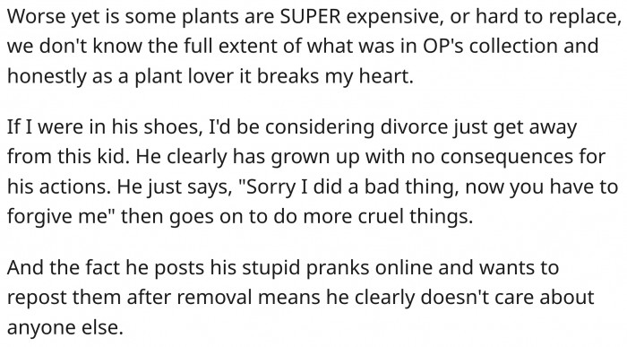 What if he watered plants that are hard to replace?