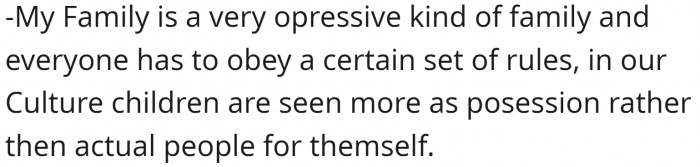 It is quite sad and suffocating to be in such a family.