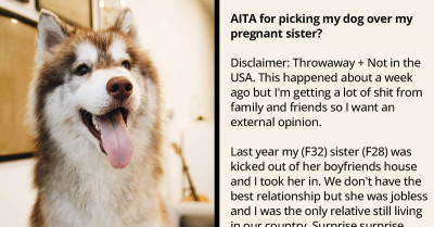 Woman Takes In Her Pregnant, Deadbeat Sister Who Then Complains About Her Dog and Loses It Intentionally