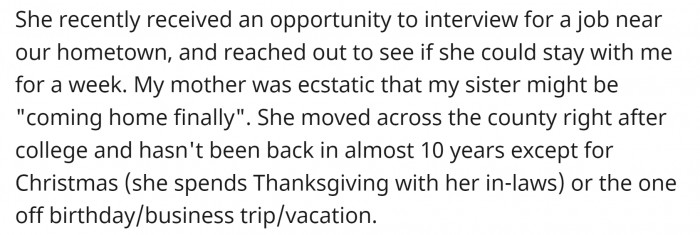 OP is not really close with her sister, so she hoped this would be an opportunity for them to hang out and bond.