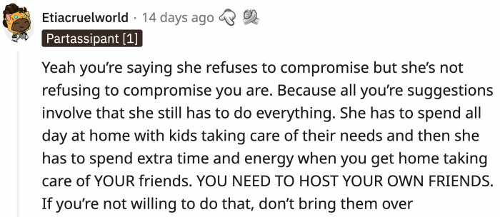 OP needs to google the definition of compromise