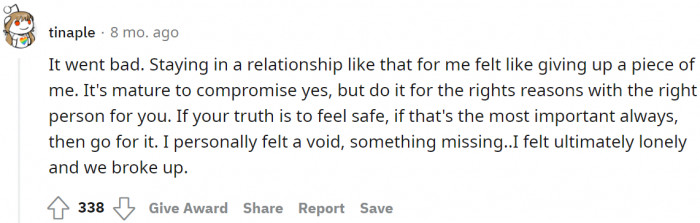 She felt that something was missing. She was still lonely, so they broke up.
