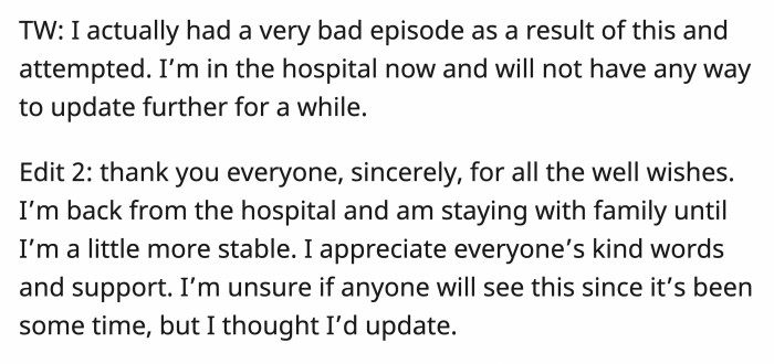 OP was severely affected by the situation mentally, and she had to go to the hospital for it, but rest assured, she is now recovering.